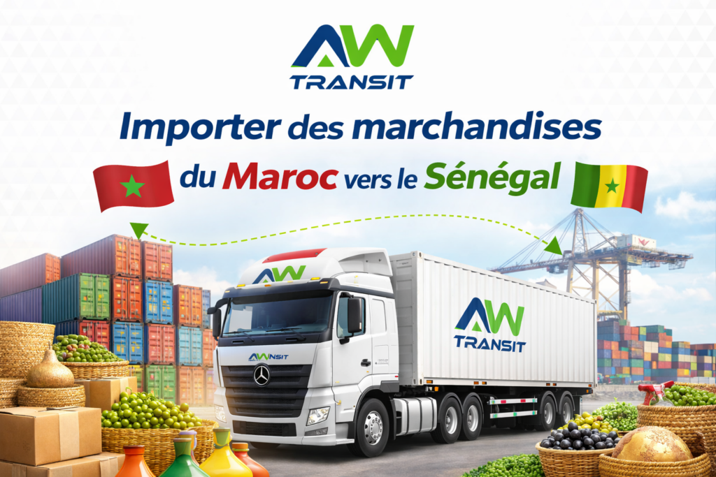 Importer des marchandises du Maroc vers le Sénégal