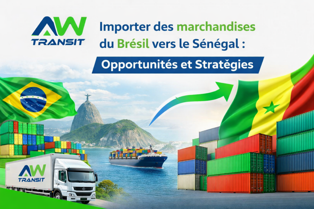 Importer des marchandises du Brésil vers le Sénégal